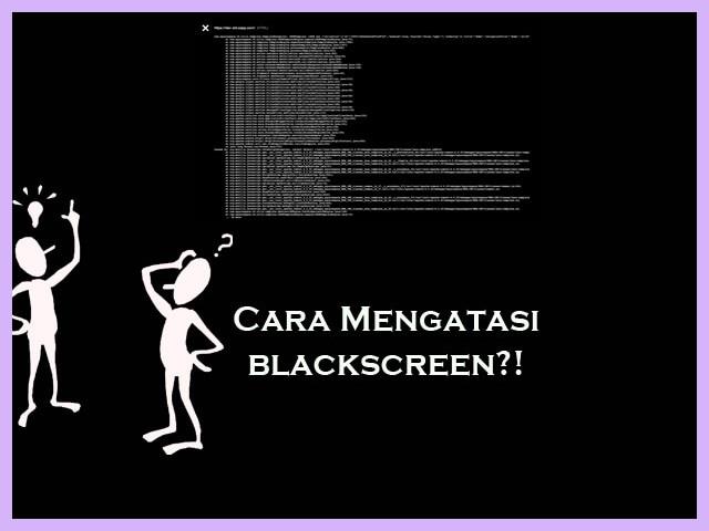 Cara Mengatasi Laptop Black Screen