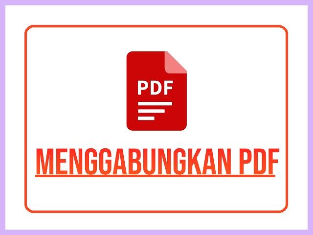 Cara Menggabungkan File PDF Di HP