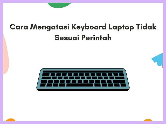 Keyboard Laptop Tidak Bisa Mengetik