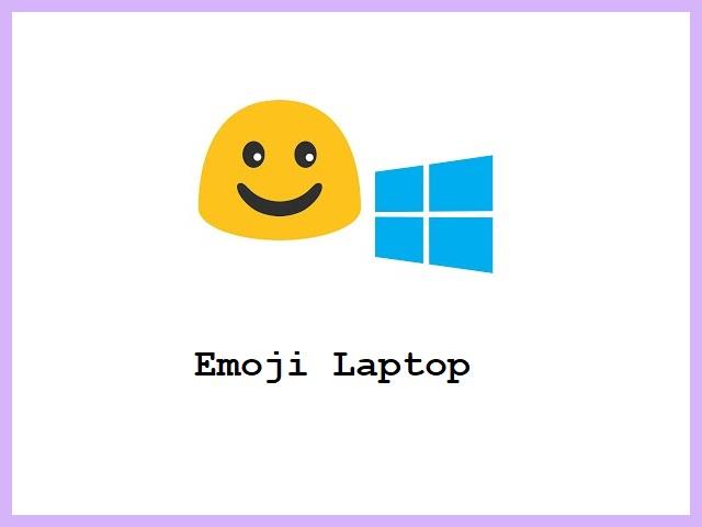 Cara Memunculkan Emoji Di Laptop