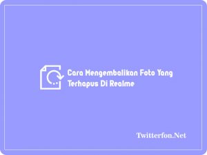 Cara Mengembalikan Foto Yang Terhapus Di HP Realme
