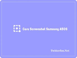 4 Cara Screenshot Samsung A50S Tanpa Ribet 2024