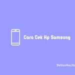 Cara cek hp samsung