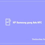 HP Samsung yang Ada NFC