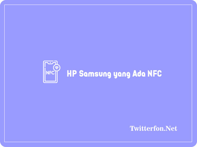 HP Samsung yang Ada NFC