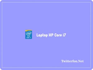 7 Laptop HP Core i7 Terbaru Khusus Untuk Gamer 2024
