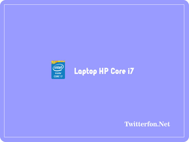 Laptop HP Core i7