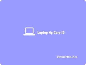 5 Laptop Hp Core i5 Murah Harga Mulai 5Jt Terbaru 2023