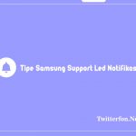 Tipe HP Samsung Yang Ada Led Notifikasi
