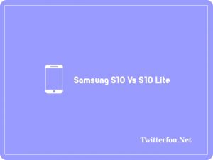 Samsung S10 Vs S10 Lite