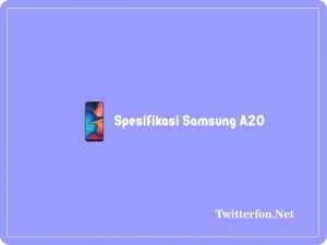 Spesifikasi Samsung A20, Harga Dan Skor Antutu Terbaru