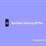 Spesifikasi Samsung S9 Plus