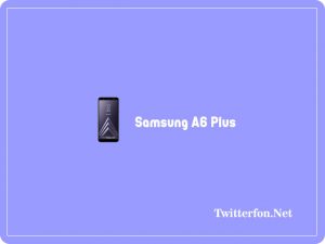 Samsung A6 Plus 2018 : Harga Dan Spesifikasi Terbaru