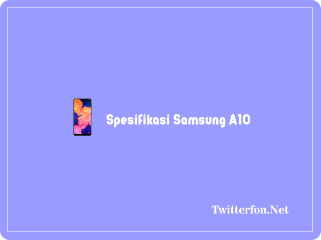 Spesifikasi Samsung A10