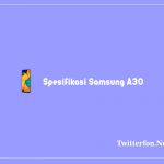 spesifikasi Samsung A30