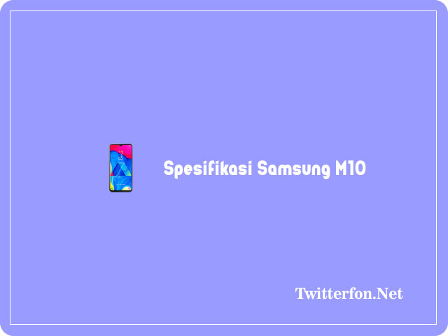 spesifikasi samsung m10