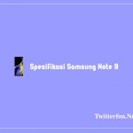 Spesifikasi Samsung Note 9