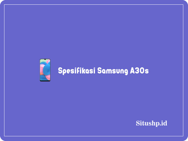 Spesifikasi Samsung A30s