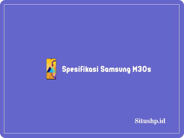Spesifikasi Samsung M30s