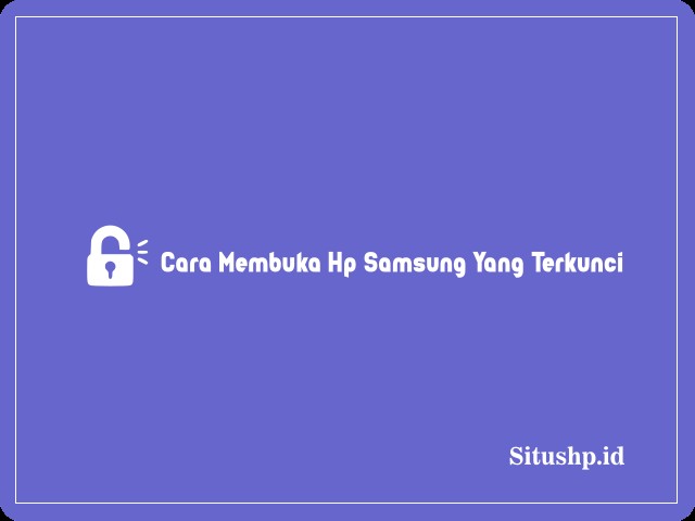 Cara Membuka Hp Samsung Yang Terkunci Password Dengan Panggilan Darurat