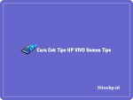 Cara Cek Tipe HP VIVO Semua Tipe