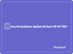 4+ Cara Memindahkan Aplikasi Ke Kartu Sd Hp VIVO Terbaru 2024