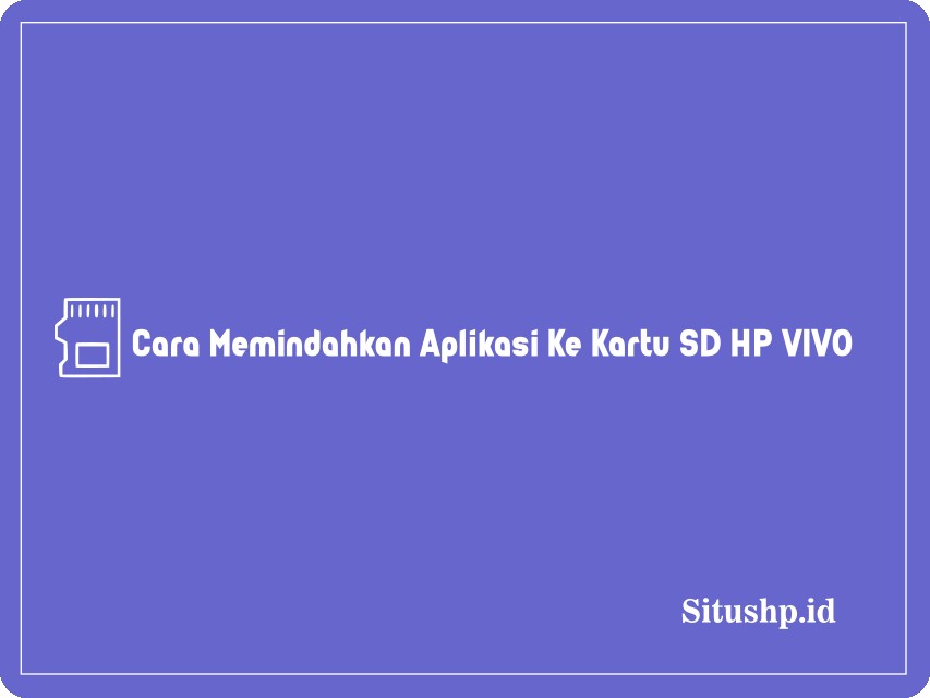 Cara memindahkan aplikasi ke kartu SD HP Vivo