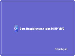 5+ Cara Menghilangkan Sinar Inframerah Di HP VIVO Terbaru 2024