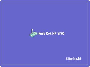 10+ Kode Cek HP VIVO LCD dan Tipe Y12  Terbaru 2023
