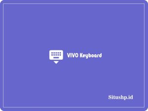 VIVO Keyboard & Cara Mengganti Tema Terbaru 2024 