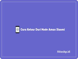 Cara keluar dari mode aman Xiaomi