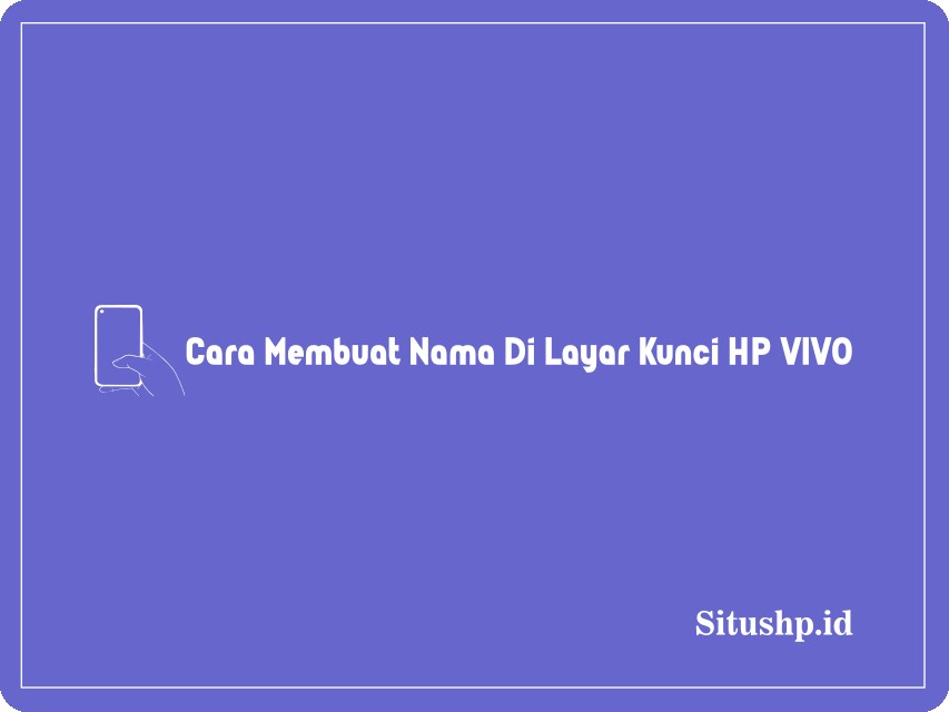 Cara membuat nama di layar kunci HP Vivo