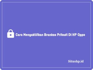 3 Cara Membuka Brankas Pribadi Di HP Oppo Terbaru 2024