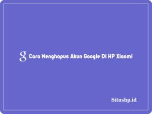 Cara menghapus akun google di HP Xiaomi