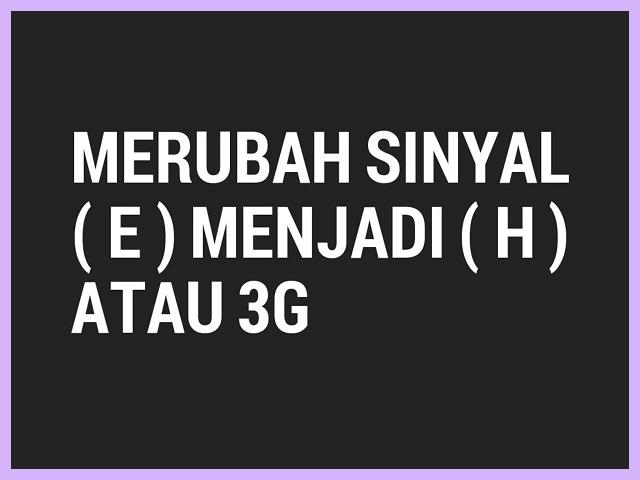 Cara Mengubah Jaringan E Ke H Di HP Samsung