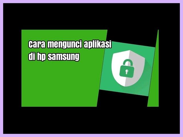 Cara Mengunci Aplikasi WA Di HP Samsung