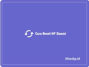 Cara Reset HP Xiaomi