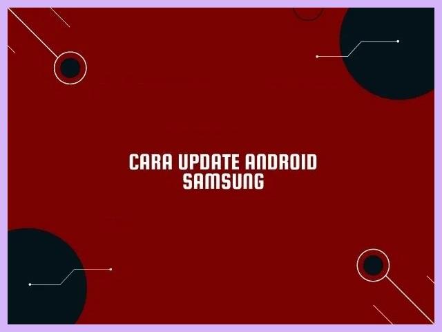 Cara Update HP Samsung