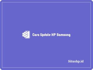 Cara Update HP Samsung