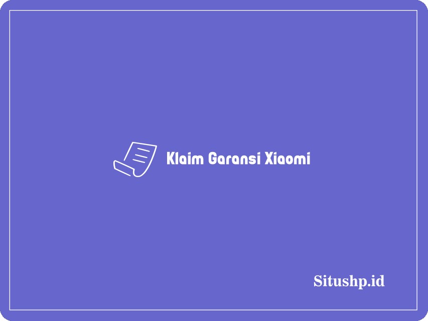 Klaim garansi Xiaomi