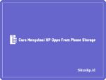 Cara mengatasi HP Oppo from phone storage
