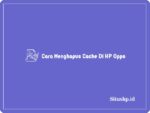 Cara menghapus cache di HP Oppo