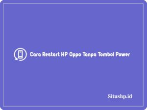 2+ Cara Restart HP Oppo Tanpa Tombol Power Terbaru 2024