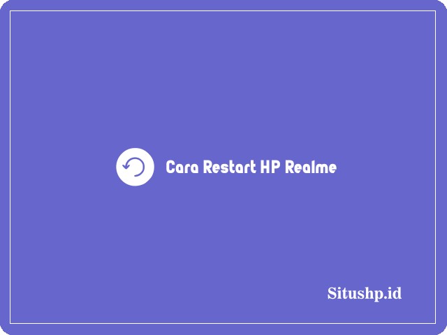 Cara restart HP Realme
