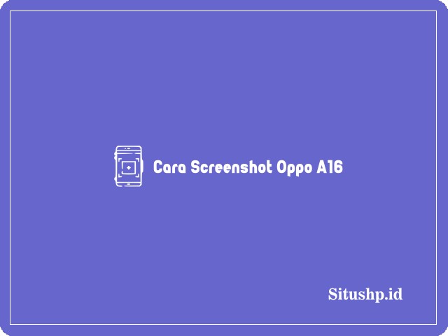 cara screenshot Oppo A16