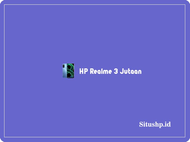 Realme 3 Jutaan