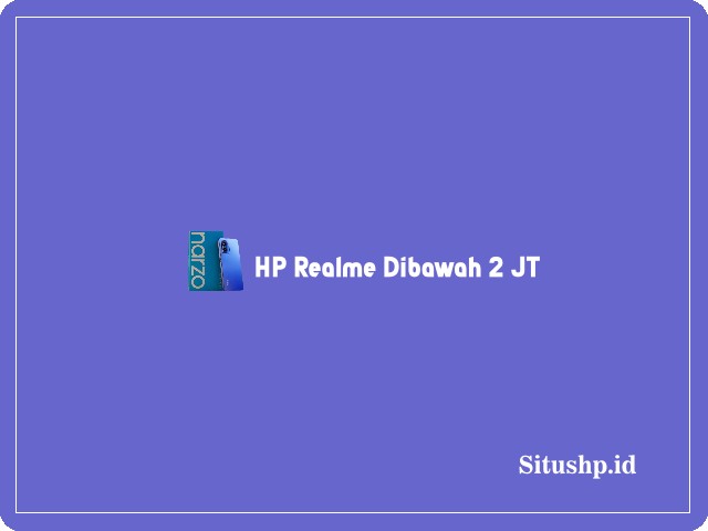 HP Realme dibawah 2 JT