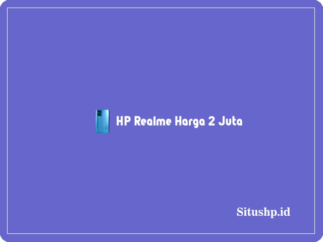 HP Realme harga 2 juta