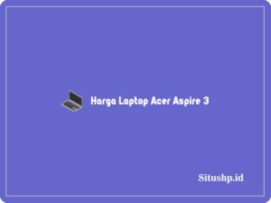 Harga Laptop Acer Aspire 3