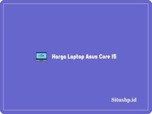 Harga Laptop Asus Core I5